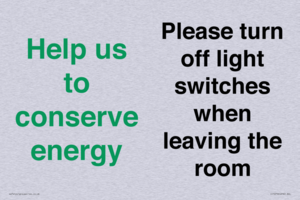 Help us to conserve energy - Please turn off light switches when leaving the room